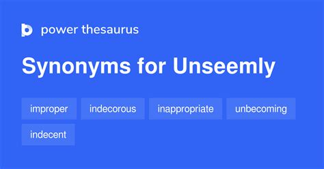 UNBEFITTING - Synonyms, related words and examples Cambridge English Thesaurus. . Unseemly synonym